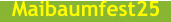 Maibaumfest25