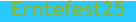 Erntefest25